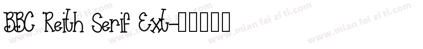 BBC Reith Serif Ext字体转换